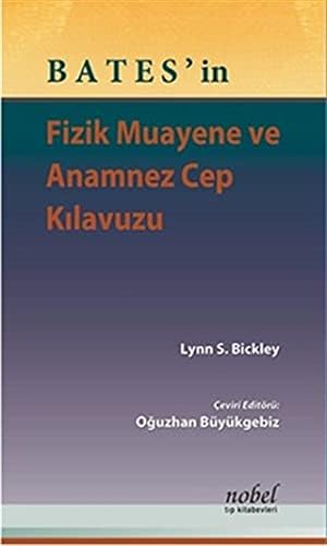Bates'in Fizik Muayene ve Anamnez Cep Kılavuzu