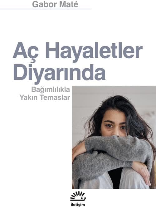 Aç Hayaletler Diyarında: Bağımlılıkla Yakın Temaslar