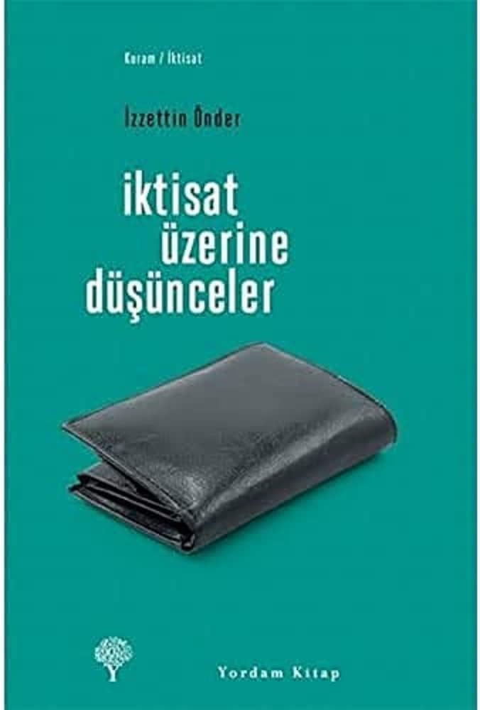 İKTİSAT ÜZERİNE DÜŞÜNCELER