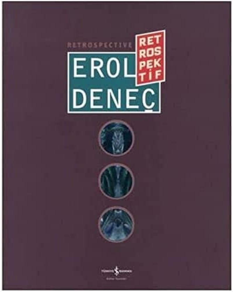 Erol Deneç Retrospektif Retrospective