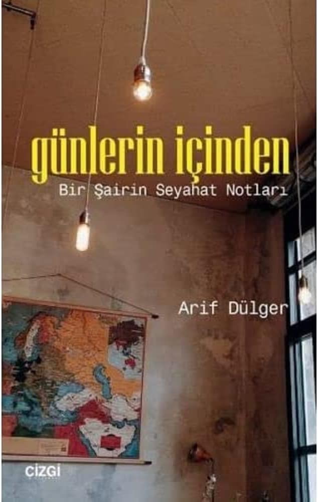 Günlerin İçinden - Bir Şairin Seyahat Notları