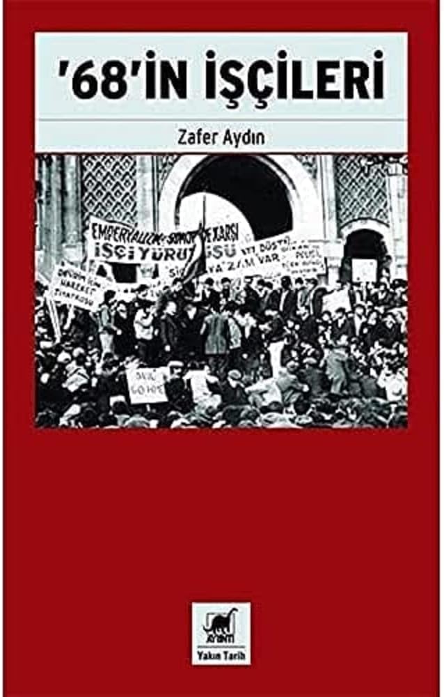 68'in İşçileri