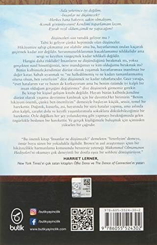 Mükemmel Olmamanın Hediyeleri: Olmanız Gerektiğini Düşündüğünüz Kişiyi Bırakın Olduğunuz Kişiyi Kucaklayın
