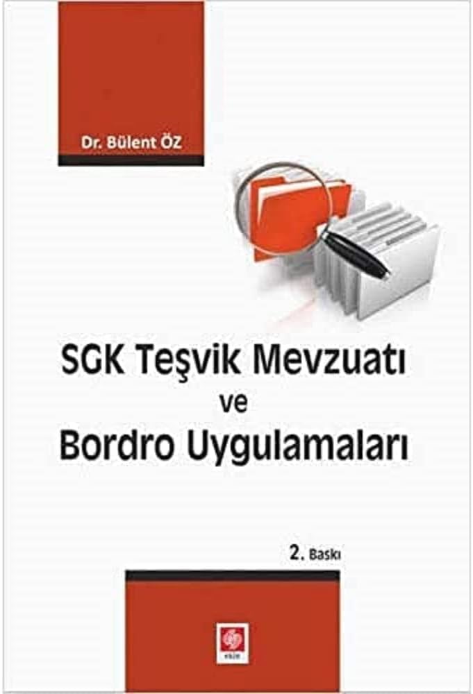 SGK Teşvik Mevzuatı ve Bordro Uygulamaları