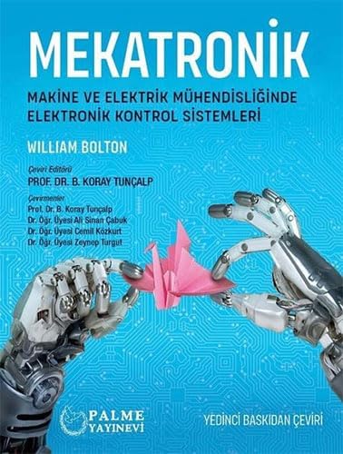 Mekatronik: Makine ve Elektrik Mühendisliğinde Elektronik Kontrol Sistemleri