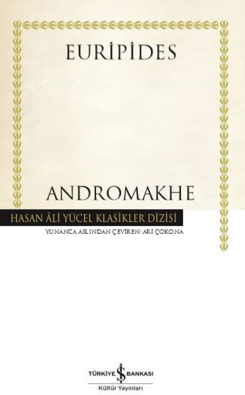 Andromakhe (Ciltli): Hasan Ali Yücel Klasikler Dizisi