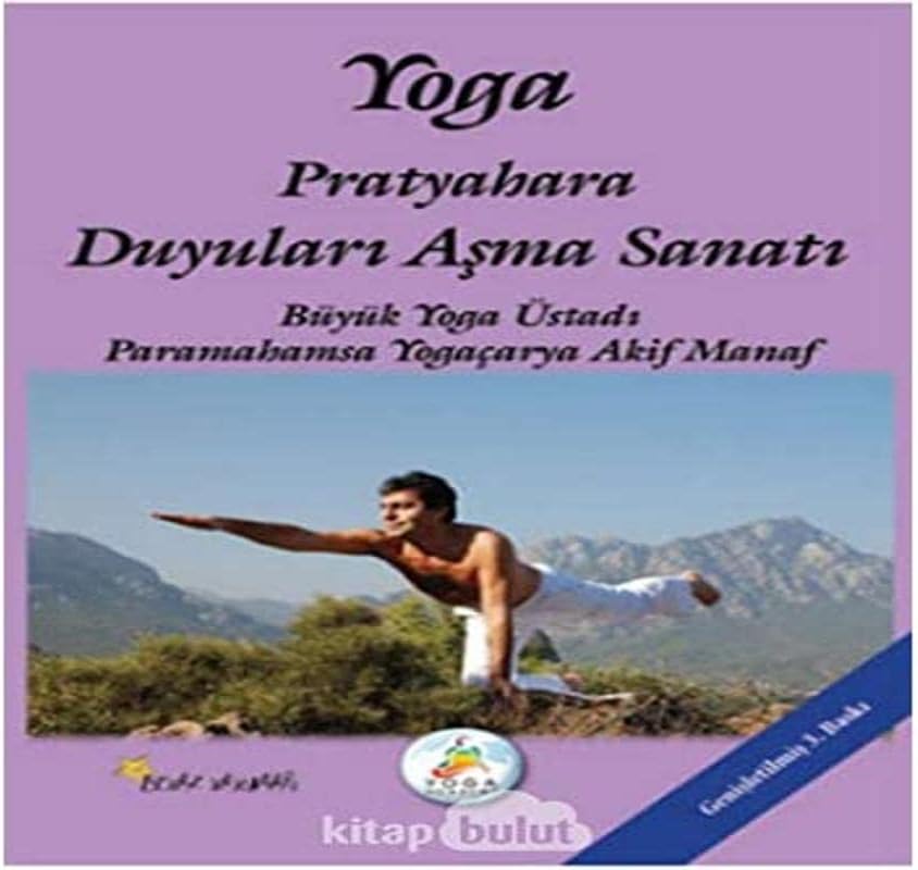 Yoga Pratyayahara Duyuları Aşma Sanatı