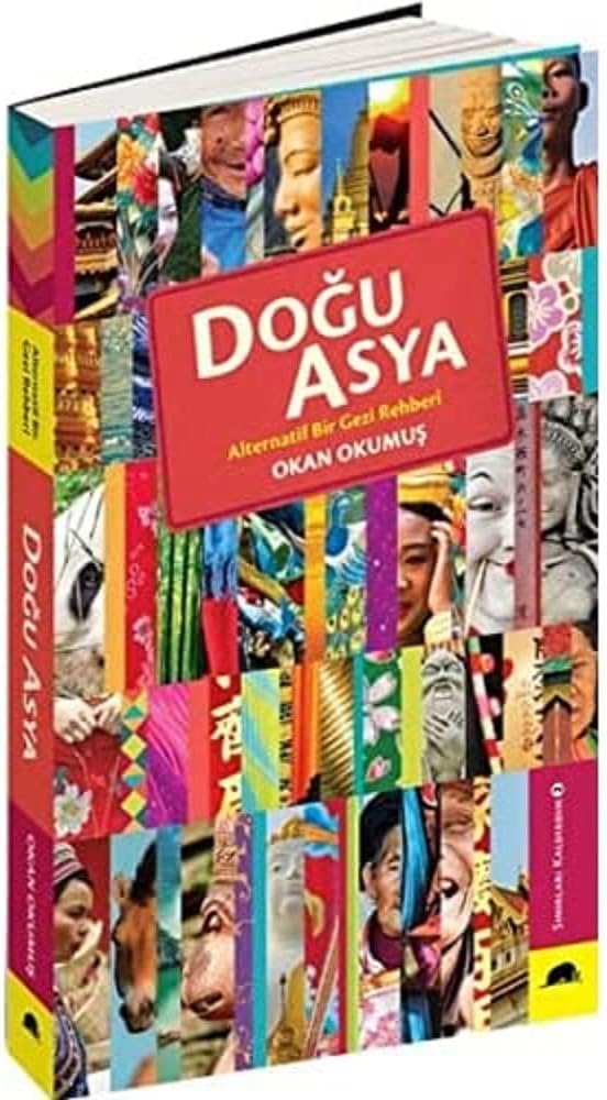 Doğu Asya: Alternatif Bir Gezi Rehberi