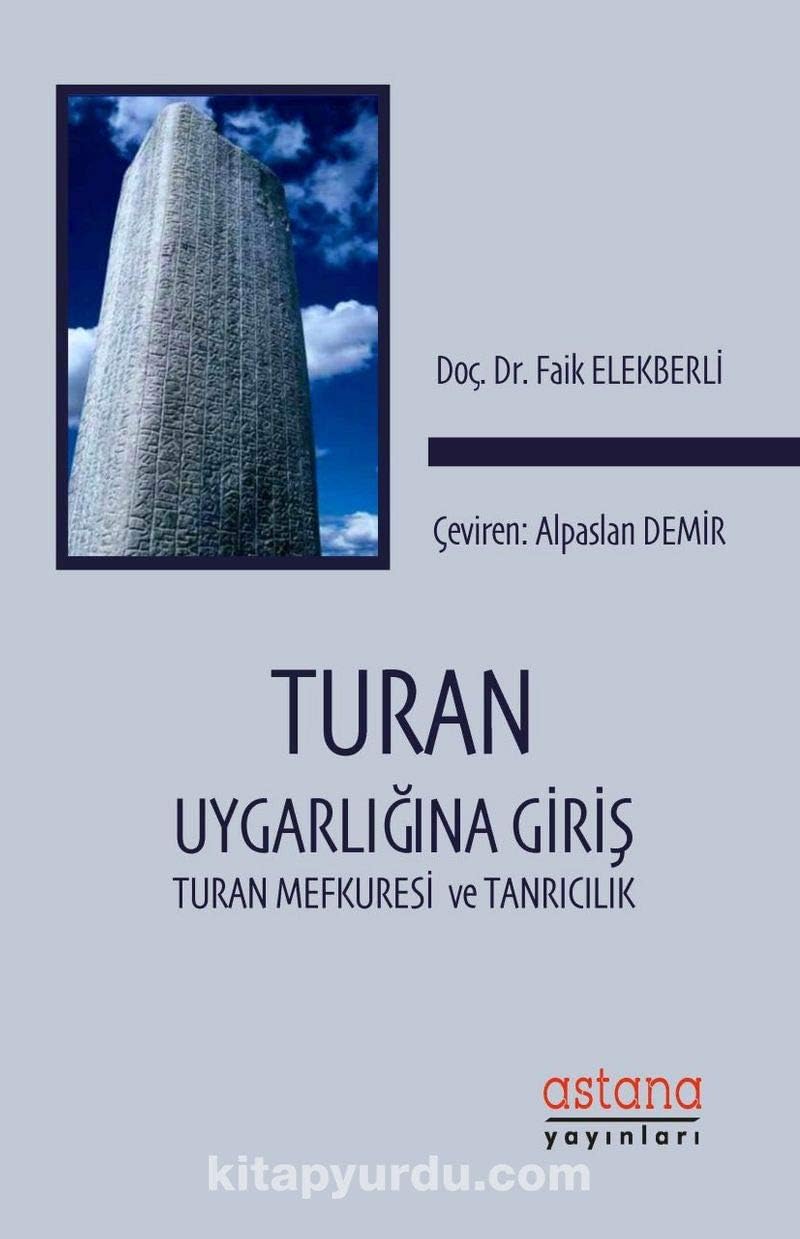 Turan Uygarlığına Giriş: uran Mefkuresi ve Tanrıcılık