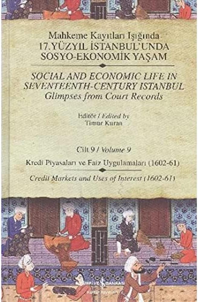 Mahkeme Kayıtları Işığında 17. Yüzyıl İstanbul’unda Sosyo-Ekonomik Yaşam Cilt 9 (Ciltli)