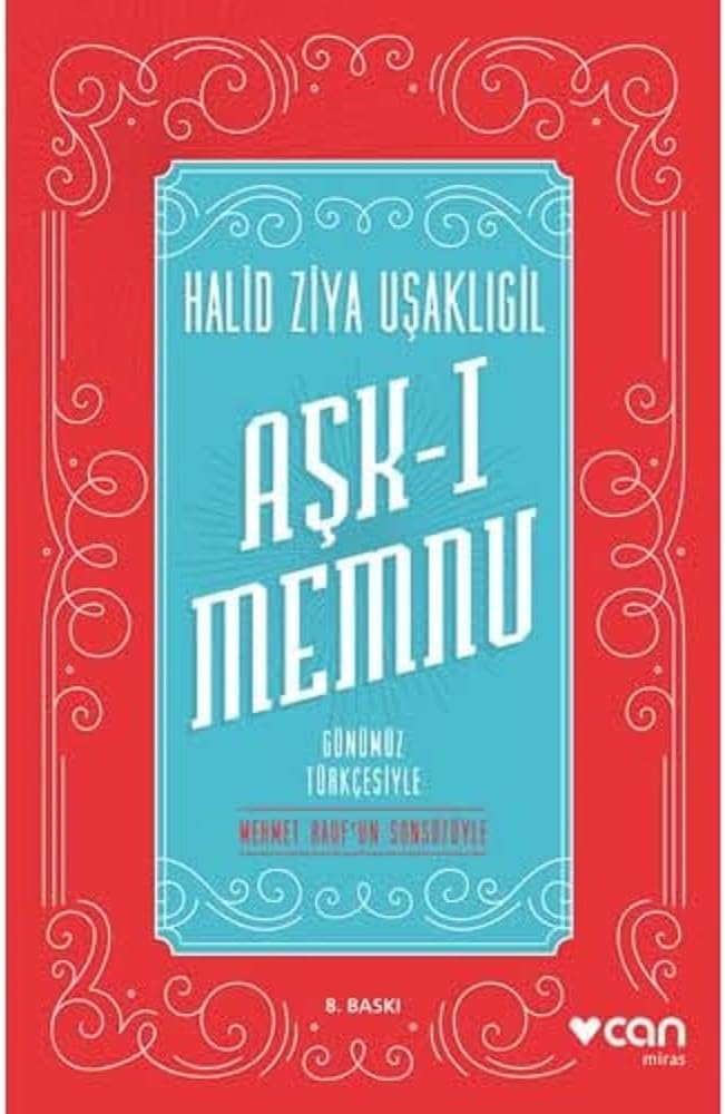 Aşk-ı Memnu: (Günümüz Türkçesiyle)