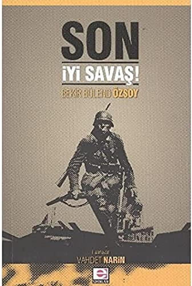 Son İyi Savaş!