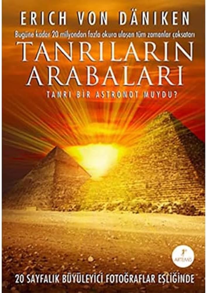 Tanrıların Arabaları: Tanrı Bir Astronot muydu?