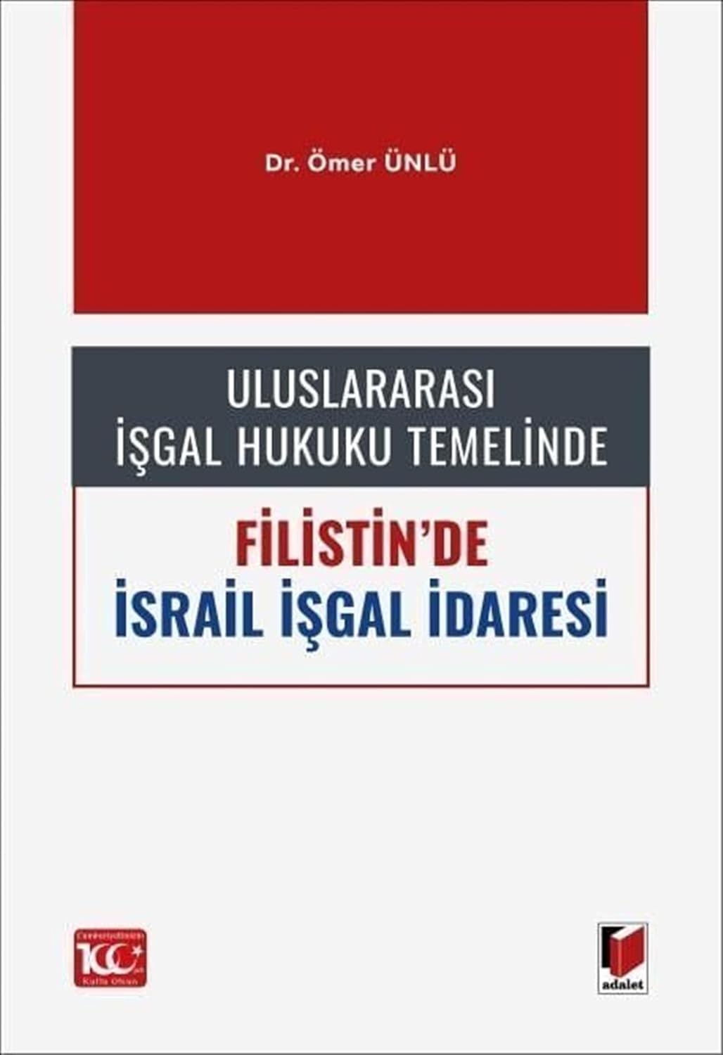 Uluslararası İşgal Hukuku Temelinde Filistin'de İsrail İşgal İdaresi