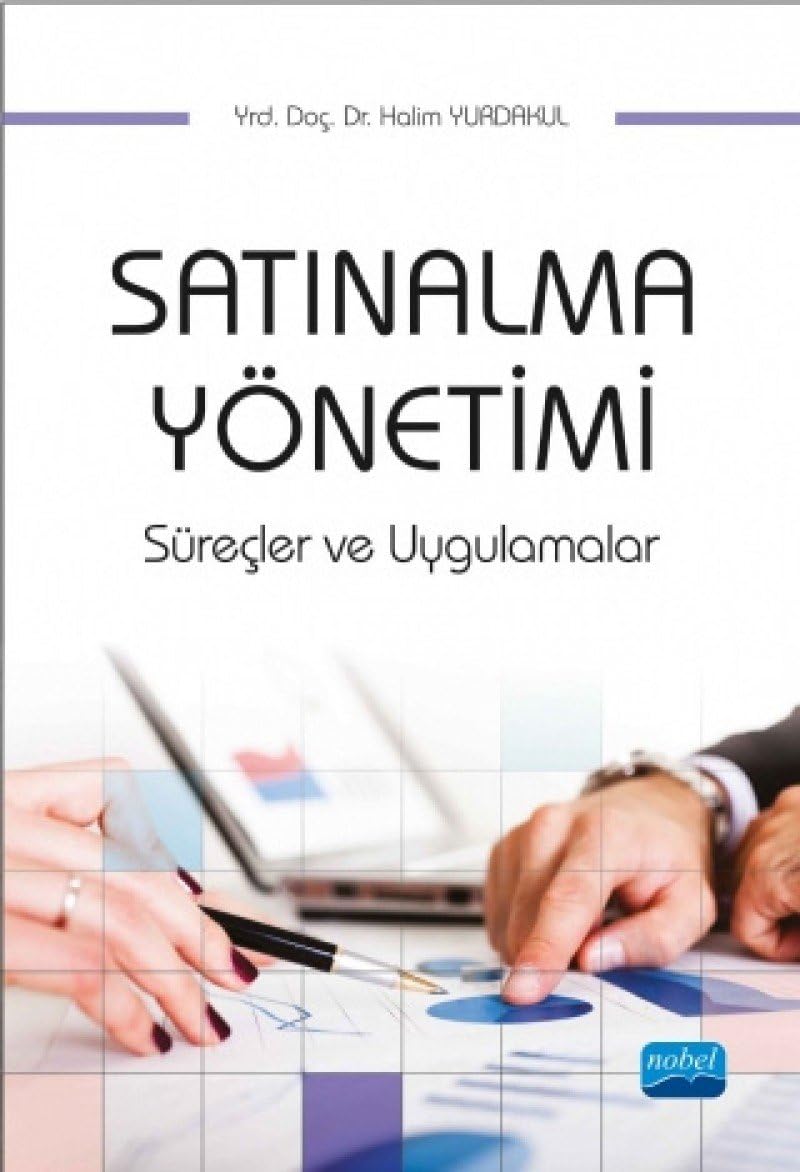 Satınalma Yönetimi: Süreçler ve Uygulamalar