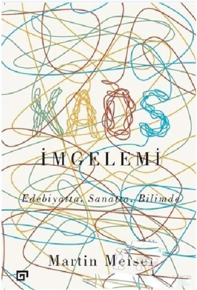 Kaos İmgelemi: Edebiyatta Sanatta Bilimde