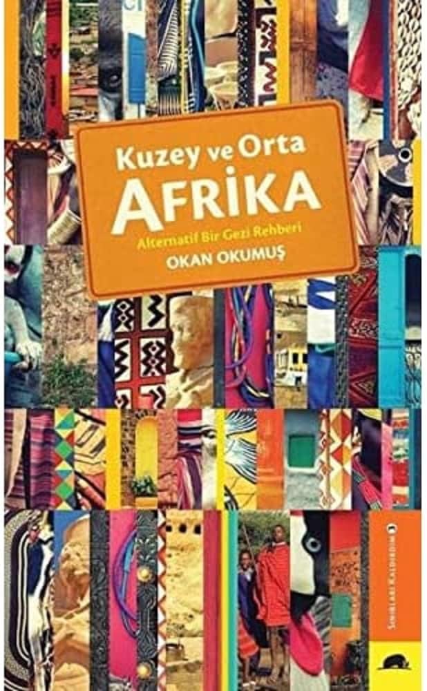 Kuzey ve Orta Afrika: Alternatif Bir Gezi Rehberi