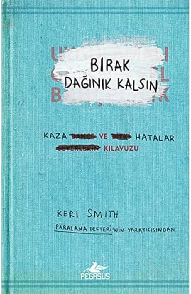 Bırak Dağınık Kalsın: Kaza ve Hatalar Kılavuzu