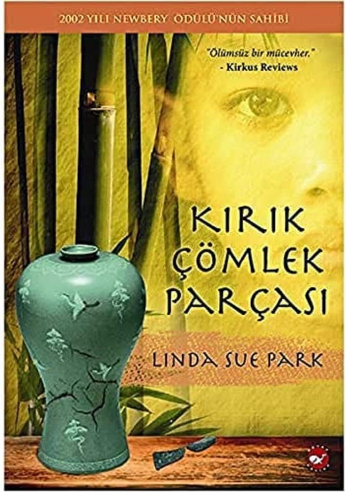 Kırık Çömlek Parçası: 2002 Yılı Newbery Ödülü'nün Sahibi