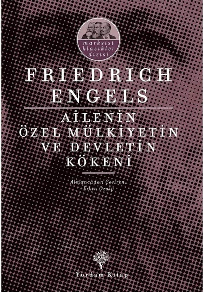 Ailenin Özel Mülkiyetin ve Devletin Kökeni: Marksist Klasikler Dizisi