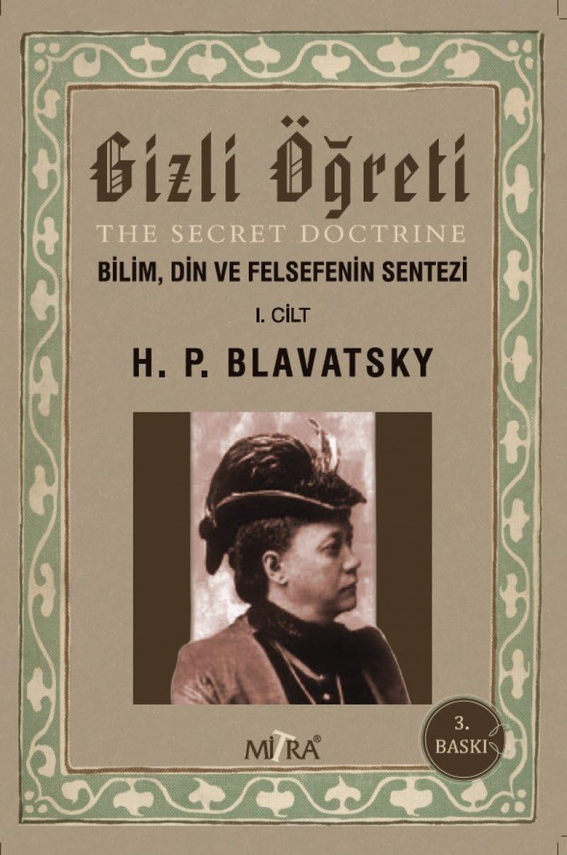 Gizli Öğreti 1. Cilt: Bilim, Din Ve Felsefenin Sentezi