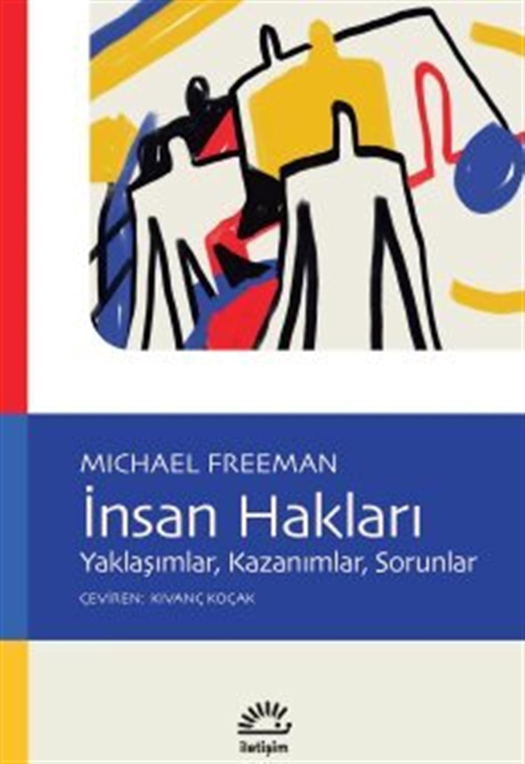 İnsan Hakları: Yaklaşımlar, Kazanımlar, Sorunlar