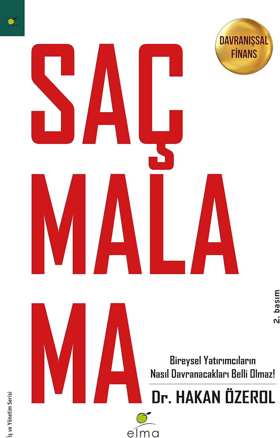 Davranışsal Finans: Bireysel Yatırımcıların Nasıl Davranacakları Belli Olmaz!