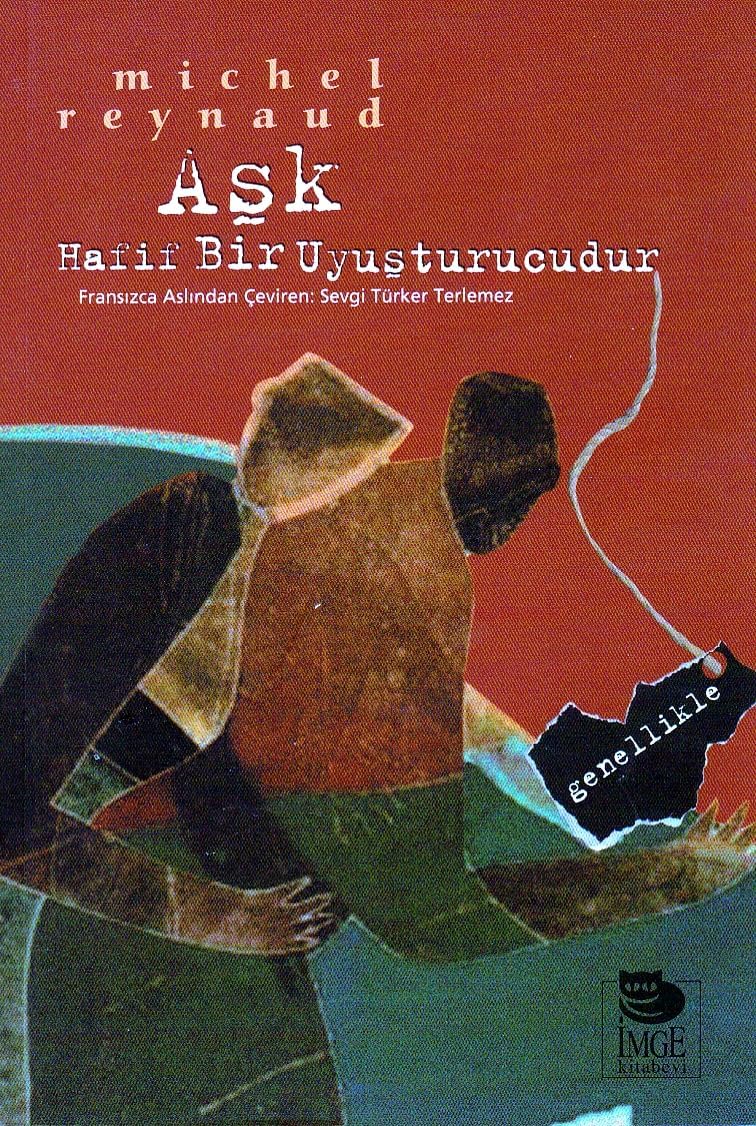 Aşk Hafif Bir Uyuşturucudur