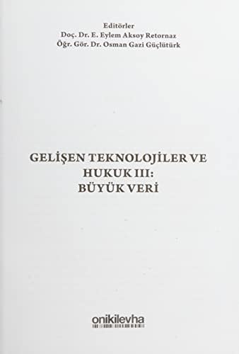 Gelişen Teknolojiler ve Hukuk 3: Büyük Veri