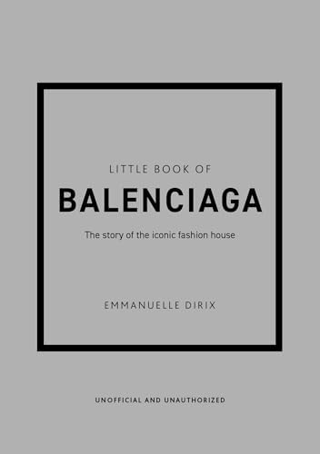 Little Book of Balenciaga: The Story of the Iconic Fashion House: 12
