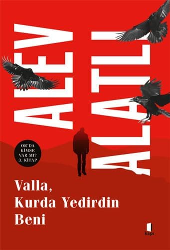 Valla Kurda Yedirdin Beni: Or'da Kimse Var mı? 3. Kitap
