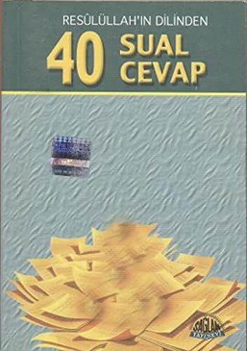 40 Sual 40 Cevap (Cep Boy): Resulullah'ın Dilinden