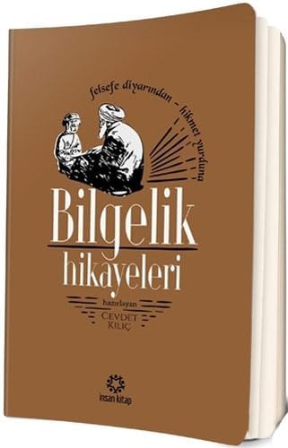 Bilgelik Hikayeleri: Felsefe Diyarından Hikmet Yurduna
