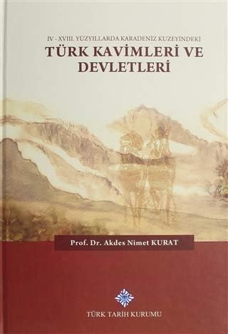 4 - 17. Yüzyıllarda Karadeniz Kuzeyindeki Türk Kavimleri ve Devletleri (Kapak değişebilir)
