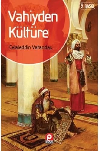 VAHİYDEN KÜLTÜRE