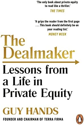 The Dealmaker: Lessons from a Life in Private Equity