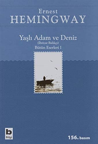 Yaşlı Adam ve Deniz: Bütün Eserleri 1