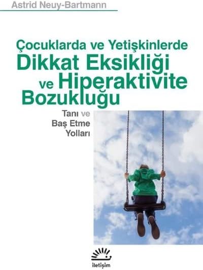 Çocuklarda ve Yetişkinlerde Dikkat Eksikliği ve Hiperaktivite Bozukluğu