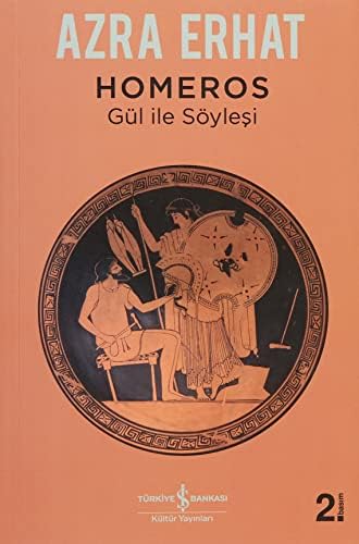 Homeros: Gül ile Söyleşi