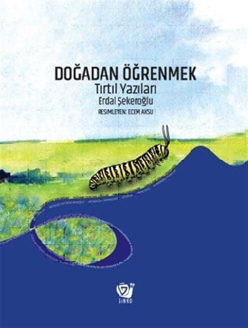 Doğadan Öğrenmek: Tırtıl Yazıları
