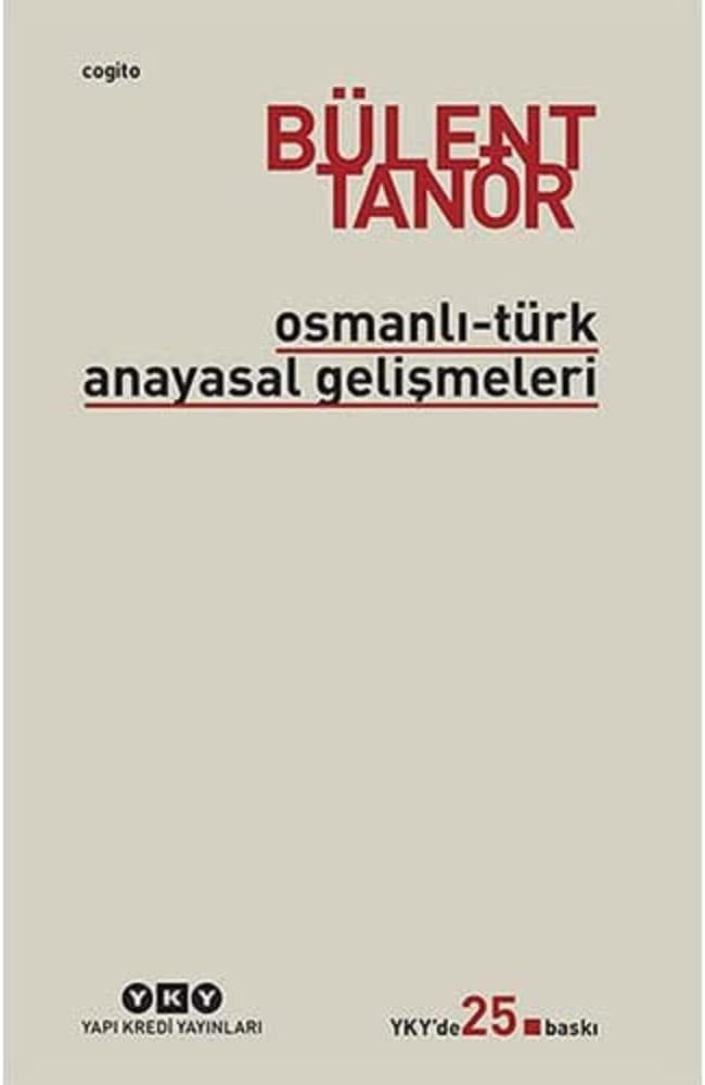 Osmanlı-Türk Anayasal Gelişmeleri: 1789 - 1980 Otag