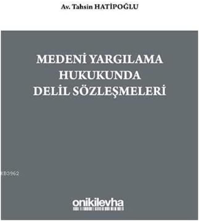 Medeni Yargılama Hukukunda Delil Sözleşmeleri
