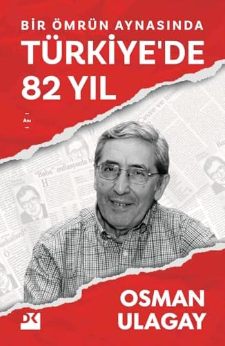 Bir Ömrün Aynasında Türkiye’de 82 Yıl