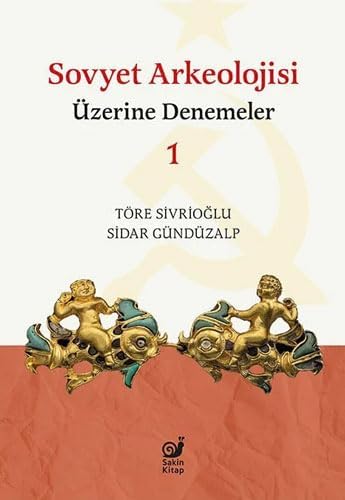 Sovyet Arkeolojisi Üzerine Denemeler 1