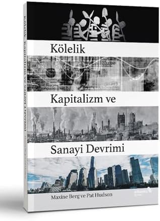 Kölelik Kapitalizm ve Sanayi Devrimi