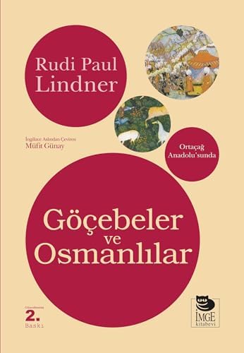 Ortaçağ Anadolu’sunda Göçebeler ve Osmanlılar