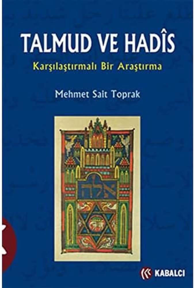 TALMUD VE HADİS: Karşılaştırmalı Bir Araştırma