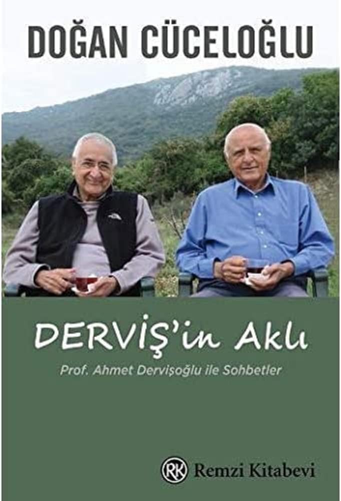 Derviş'in Aklı: Prof. Ahmet Dervişoğlu İle Sohbetler