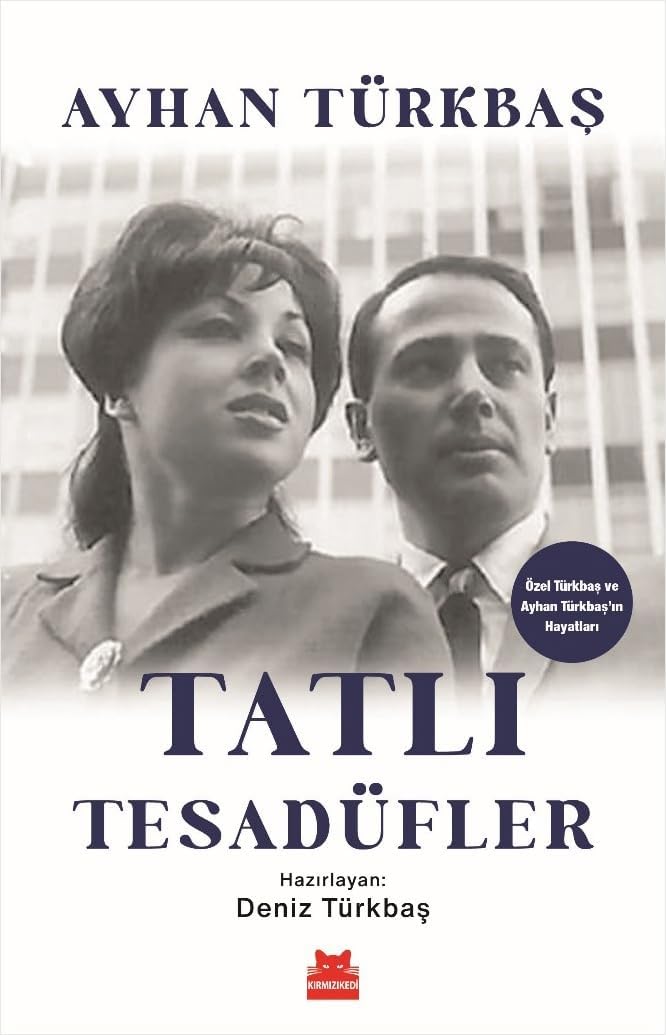 Tatlı Tesadüfler: Özel Türkbaş ve Ayhan Türkbaş’ın Hayatları