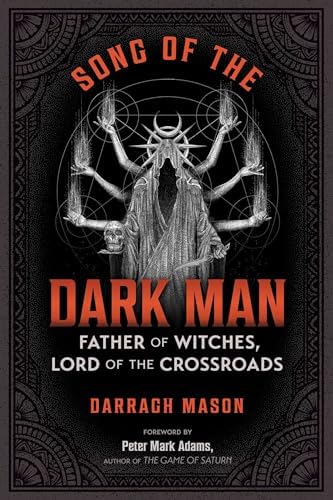 Song of the Dark Man: Father of Witches, Lord of the Crossroads